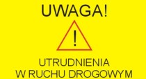 Utrudnienia w ruchu drogowym