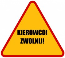 Uwaga! Zwolnij!