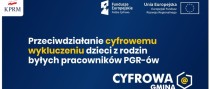 Cyfrowa Gmina - Wsparcie dzieci z rodzin popegeerowskich