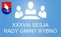 XXXVIII sesja Rady Gminy Rybno 