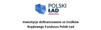 Inwestycje dofinansowane ze środków Rządowego Funduszu Polski Ład 